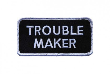 Nášivka Trouble Maker