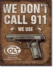 COLT - We Don't Dial 911 - plechová cedule, 